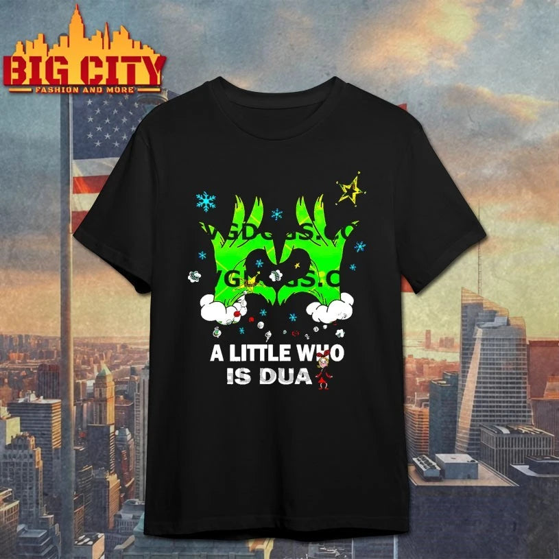 Grinch Hand Christmas A Little Who Is Dua Shirt
