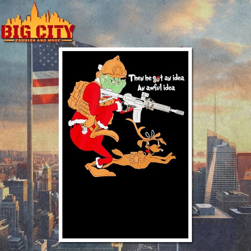 Grinch Taking Gun Then He Got An Idea An Awful Idea shirt