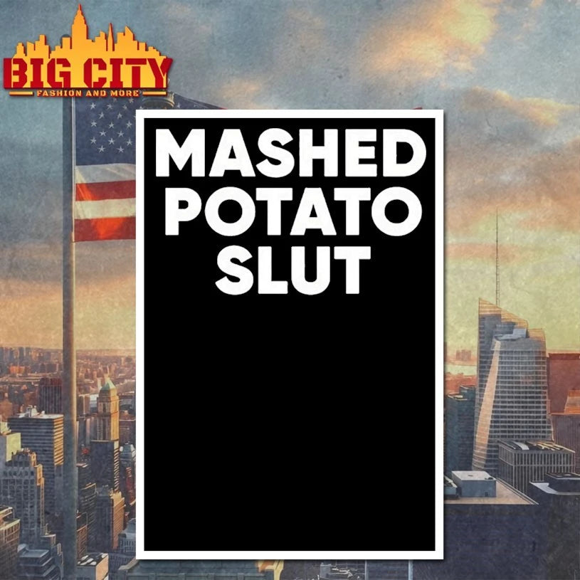 Guido mashed potato slut shirt