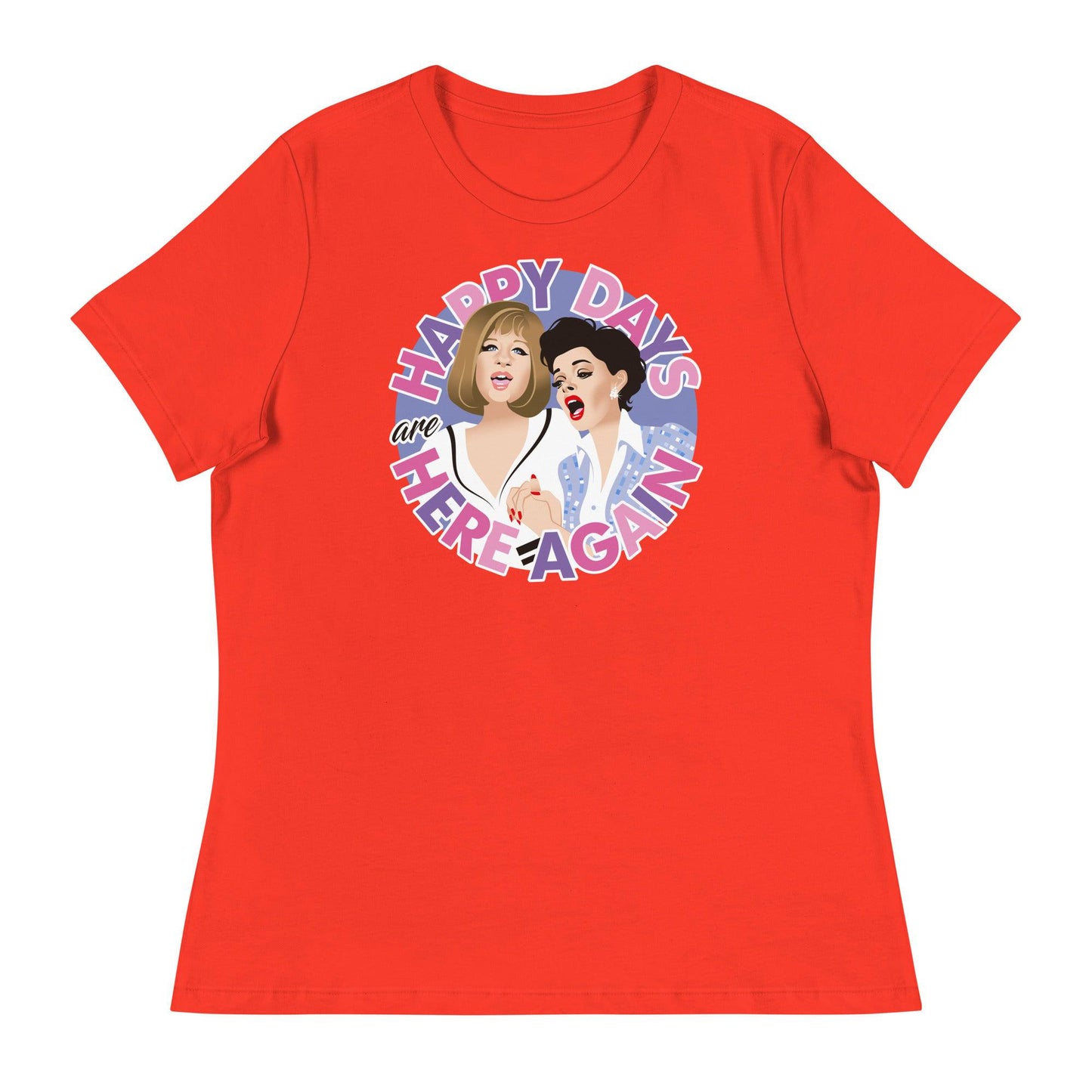 Happy Days are Here Again (Women's Relaxed T-Shirt)