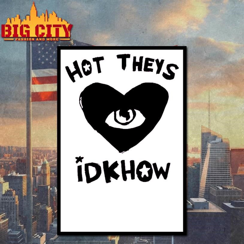 Hot Theys Love Eyes Idkhow Shirt