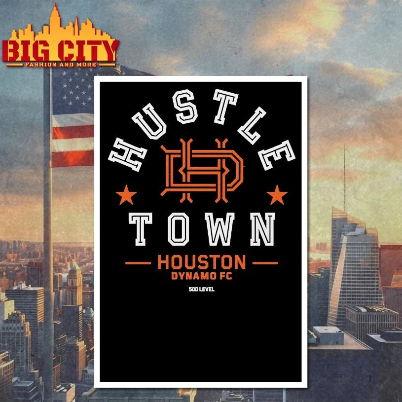 Hustle Town Houston Dynamo FC Shirts