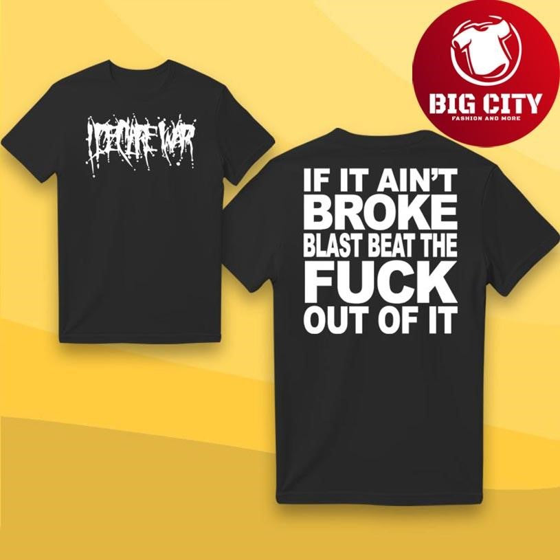 I Declare War If It Ain’t Broke 2025 New Two Sided Shirt