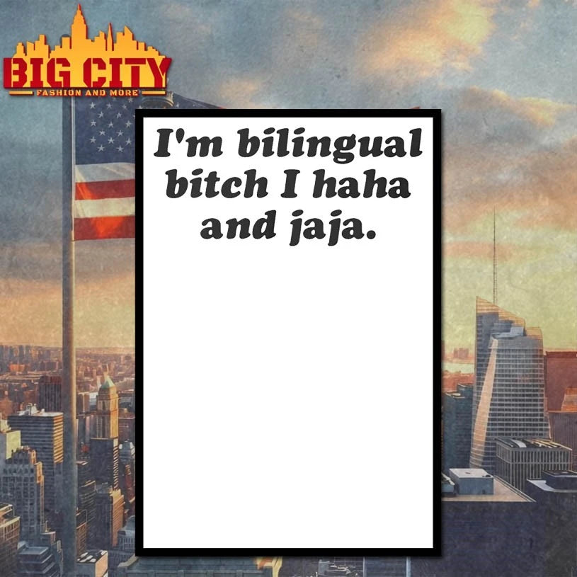 I’m Bilingual Bitch I Haha And Jaja shirt