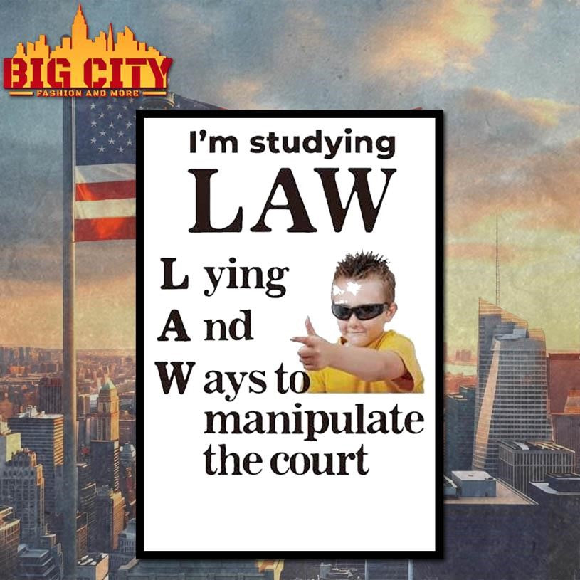 I’m Studying Law Lying And Ways To Manipulate The Court Shirt