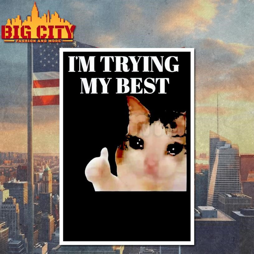 I’m Trying My Best Funny Crying Cat Meme Shirt