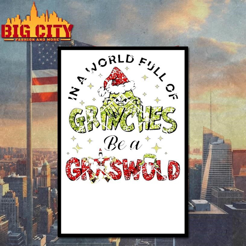 In A World Full Of Grinches Be A Griswold christmas 2025 Shirt