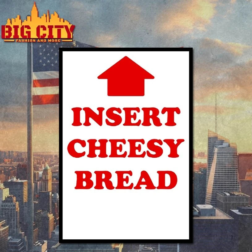 Insert Cheesy Bread text shirt