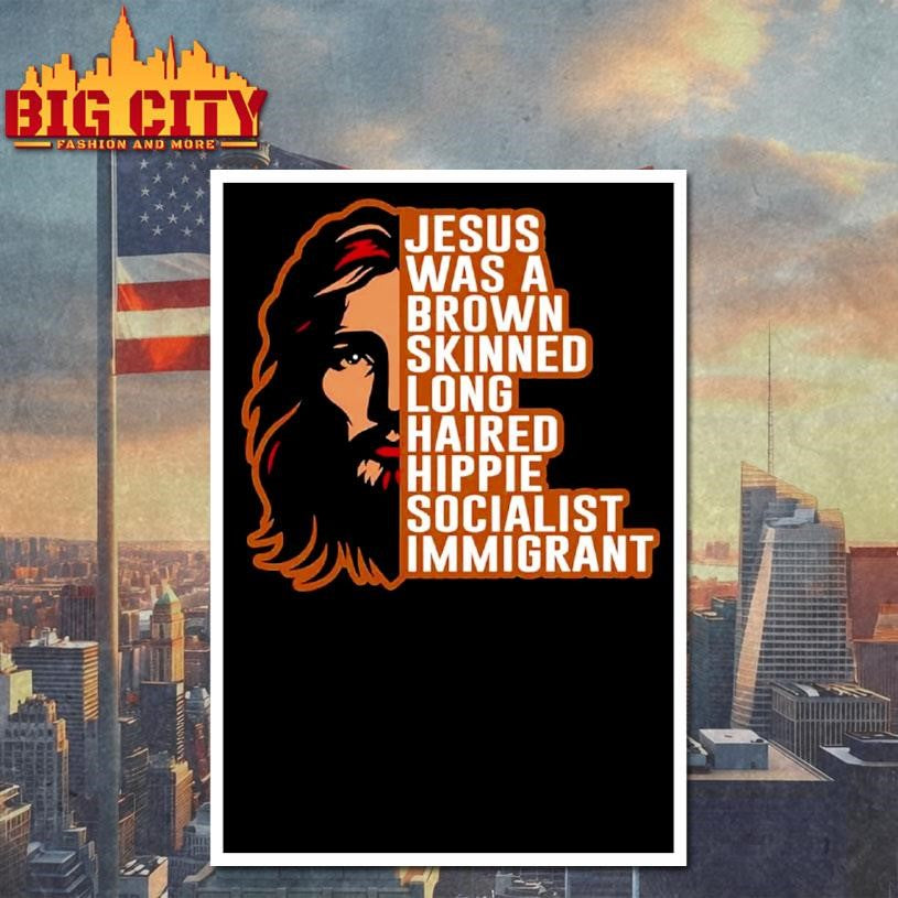 Jesus Was A Brown Skinned Long Haired Shirt