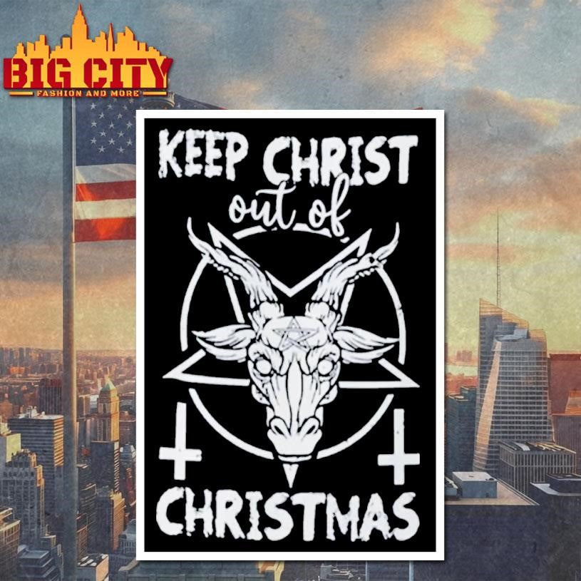Keep Christ Out Of Christmas Shirt