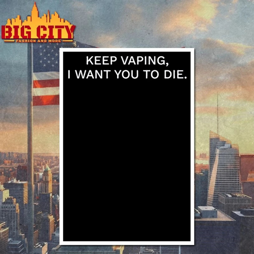 Keep Vaping I Want You To Die shirt