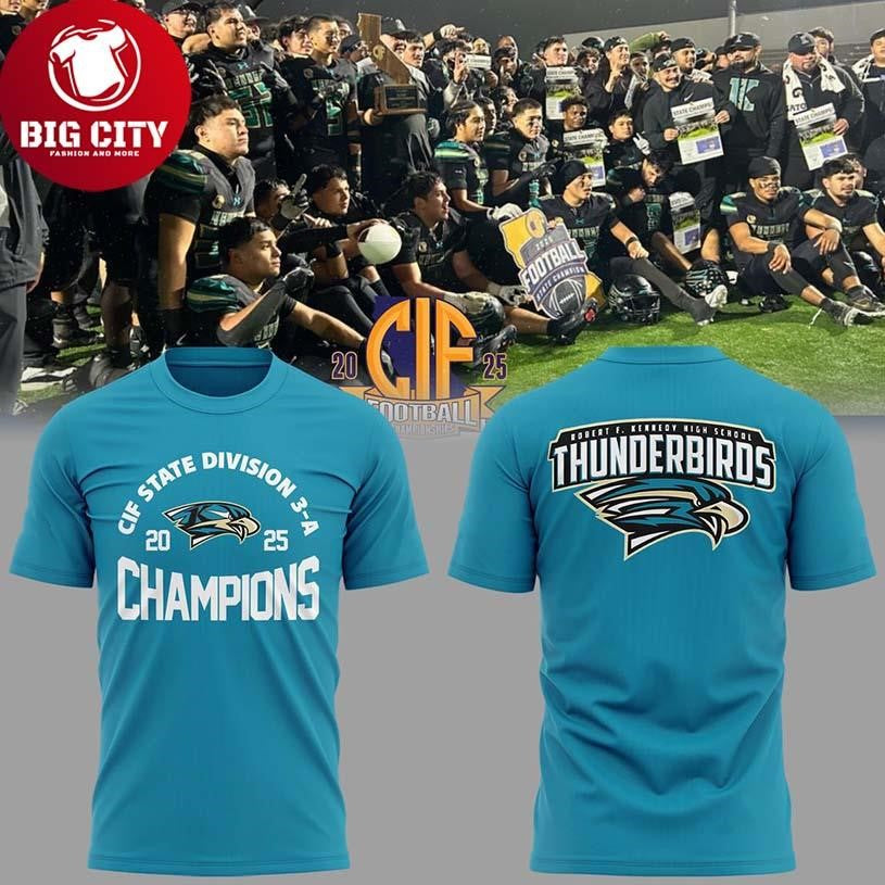 Kennedy Thunderbirds 2025 CIF State Division 3-A Champions Two Sided Shirt