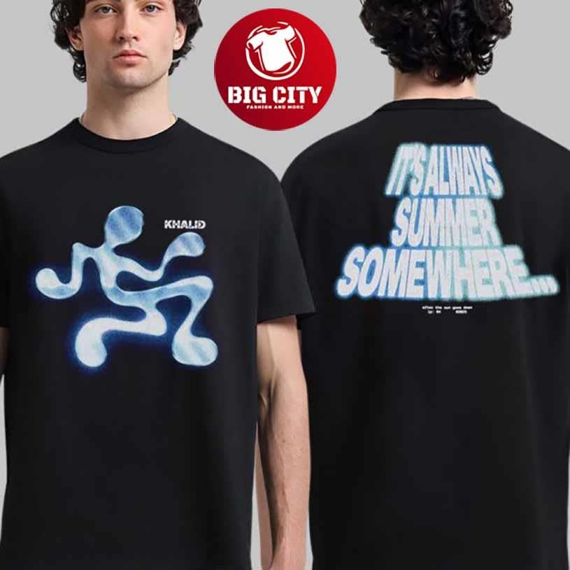Khalid After The Sun Goes Down Merch It Is Always Summer Somewhere Two Sided Shirt