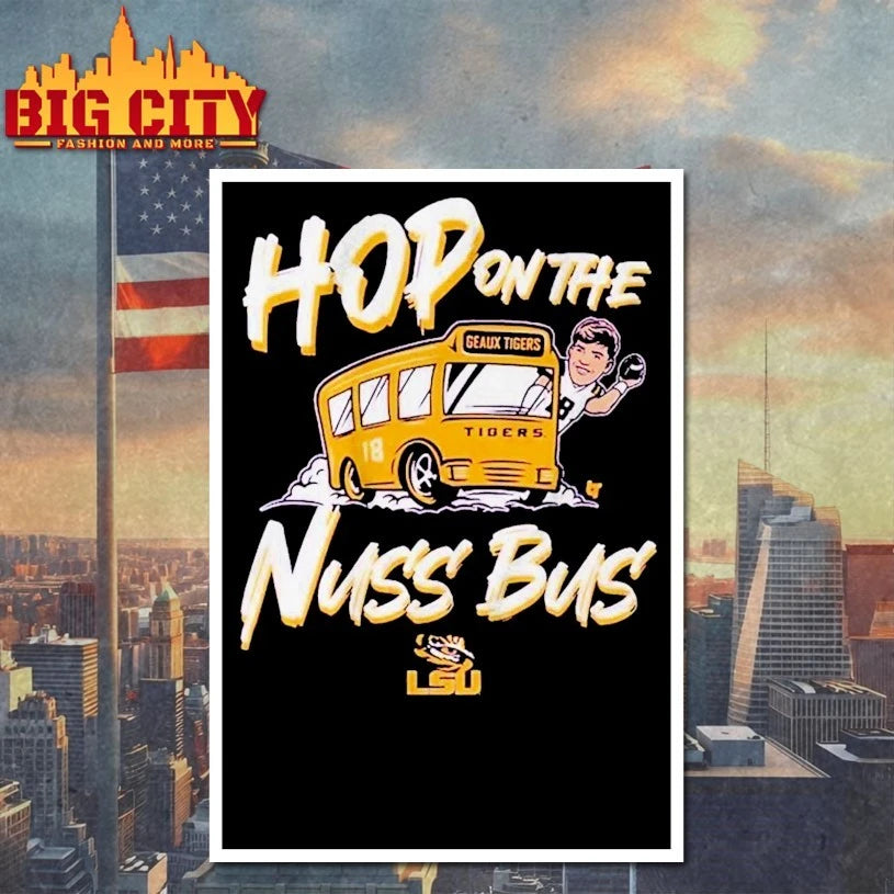LSU Football Garrett Nussmeier Hop On The Nuss Bus Shirt
