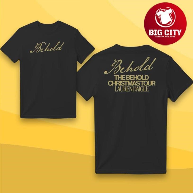 Lauren Daigle Behold Two Sided Shirt