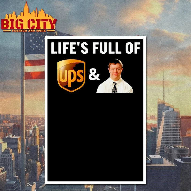 Life’s Full Of UPS and DOWNS shirt