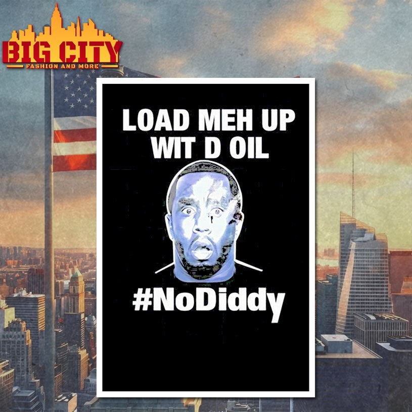 Load Meh Up Wit D Oil No Diddy Shirt