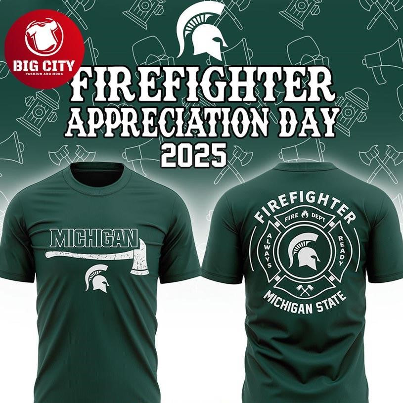 Michigan State Spartans NCAA Firefighter Day Of Appreciation 2025 Two Sided Shirt