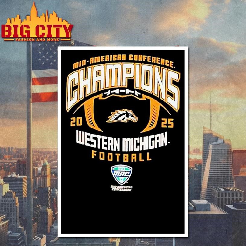 Mid American Conference Champions Western Michigan Broncos 2025 Shirt
