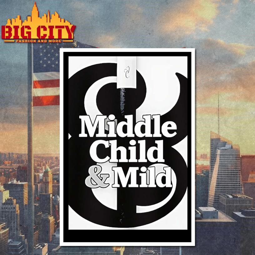 Middle Child And Mild Shirt