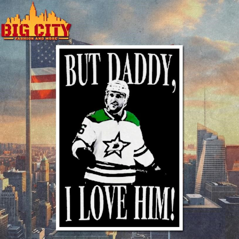 Mikko Rantanen Dallas Stars But Daddy I Love Him Shirt