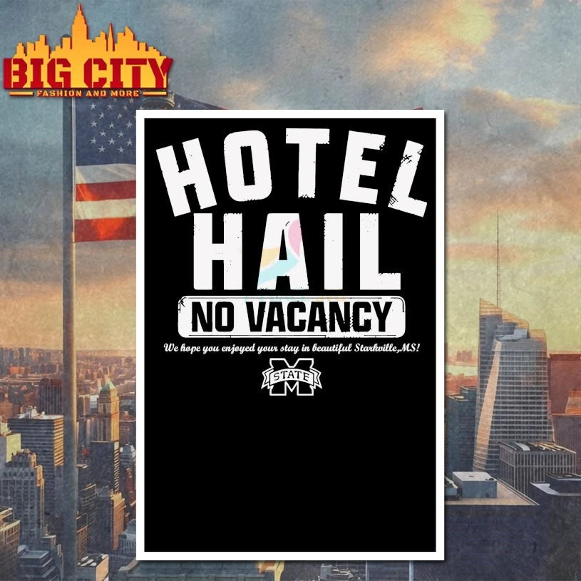 Mississippi State Football No Vacancy At The Hotel Hail Shirt