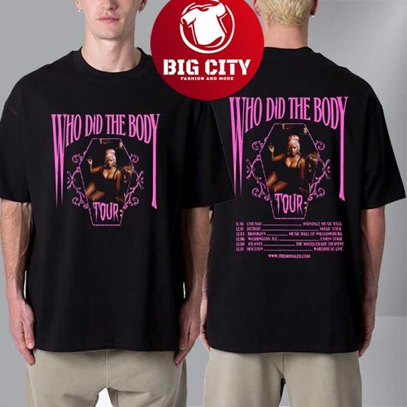 Monaleo Who Did The Body Tour 2025 Schedule Shirt