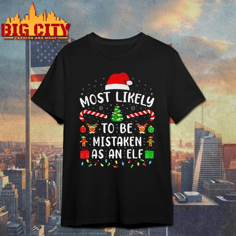 Most Likely to Be Mistaken As an Elf Family Matching Xmas 2025 shirt