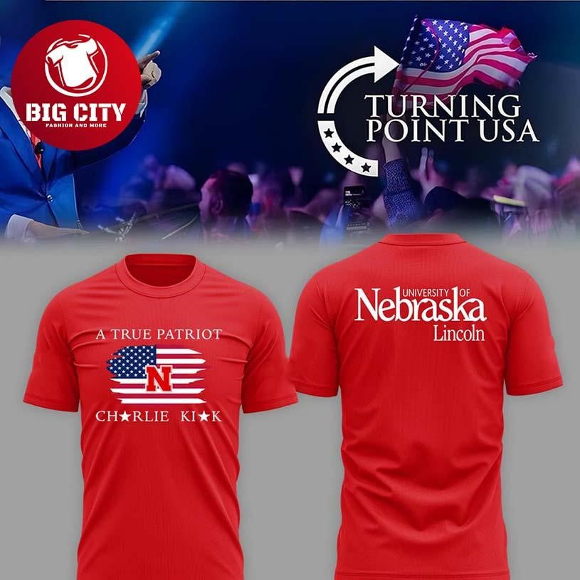 Nebraska Cornhuskers Charlie Kirk True Patriot 2025 Turning Point USA Two Sided Shirt