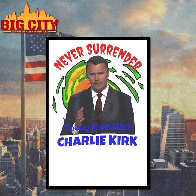 Never Surrender Charlie Kirk shirt