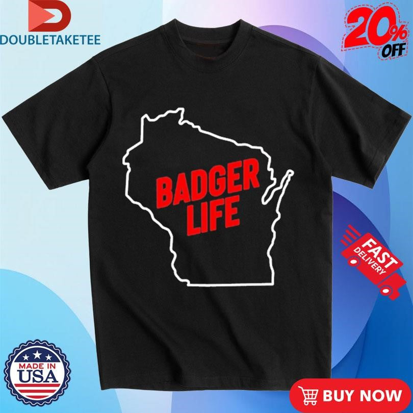Official America’s Dairyland Wisconsin Badger Life Shirts