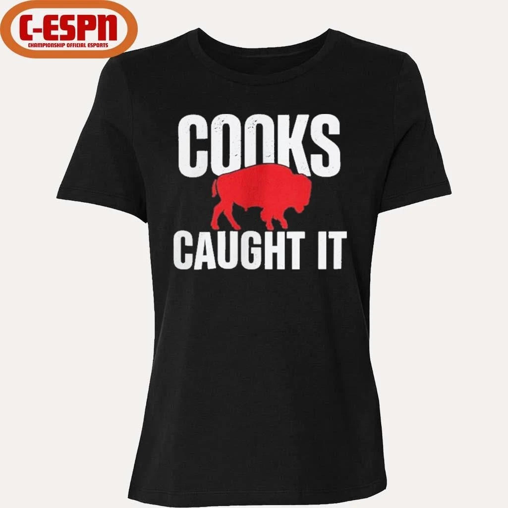 Official Buffalo Football Cooks Caught It T-shirt