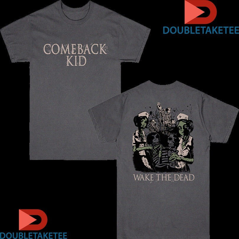 Official Comeback Kid Wake The Dead Nurses Shirts
