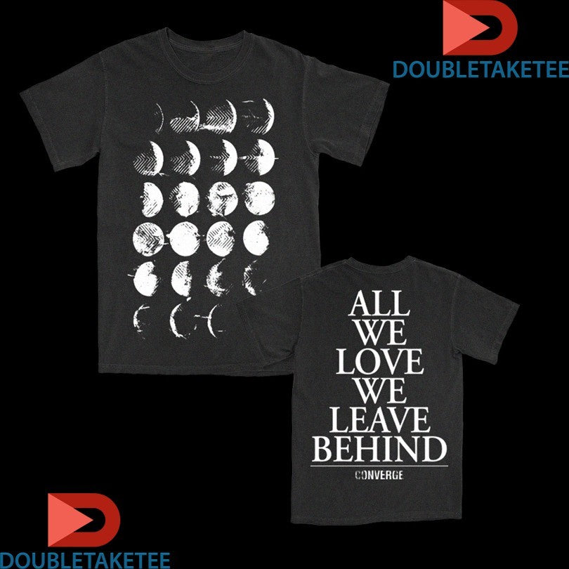 Official Converge All We Love We Leave Behind Moon Phase Shirts