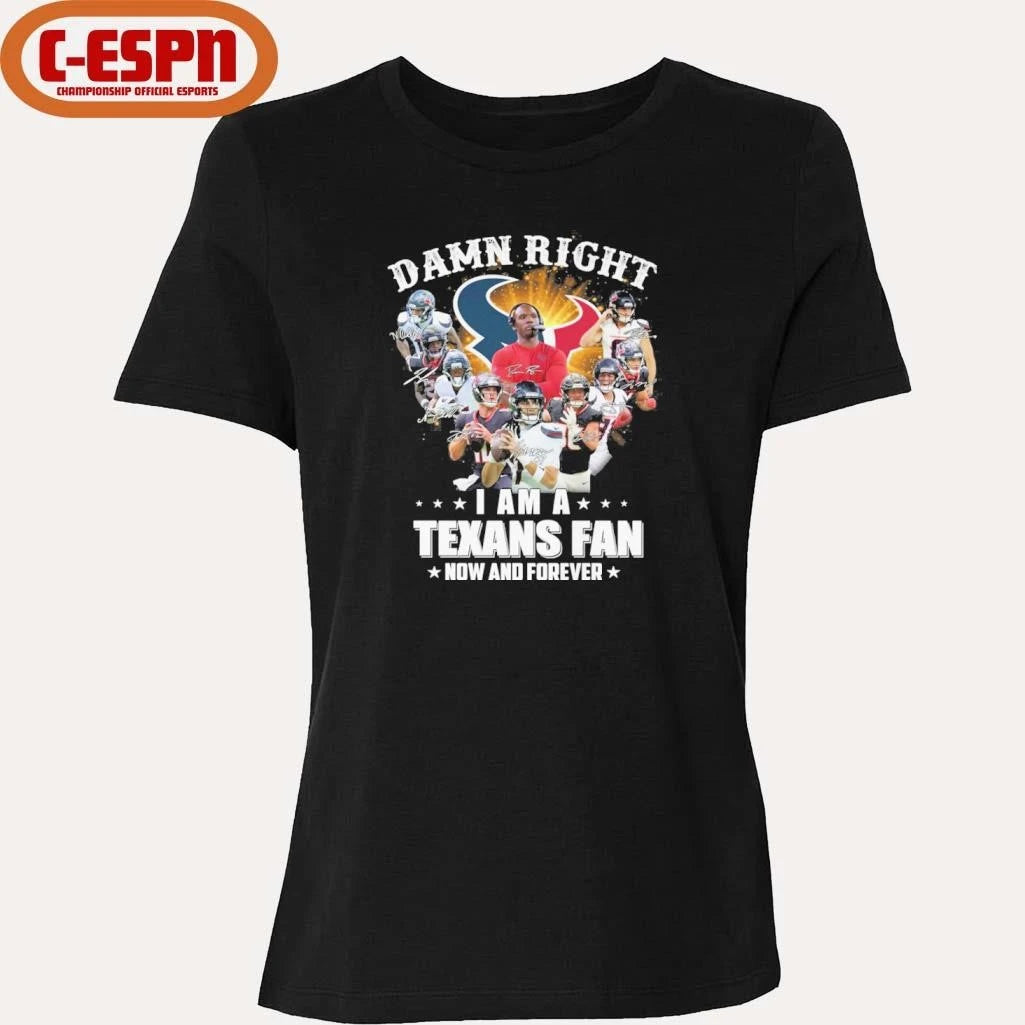 Official Damn Right I Am A Houston Texans Fan Now And Forever Playoffs Shirt