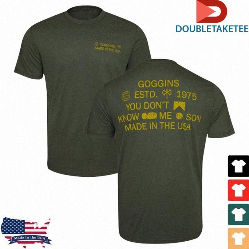 Official David Goggins Est 1975 You Don’t Know Me Son Made In The Usa Globe Axe Shirts