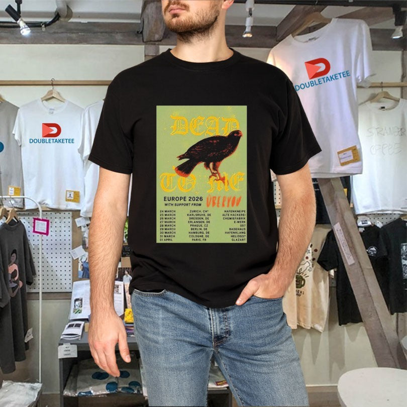 Official Dead To Me Tour EU 2026 Dates Shirts
