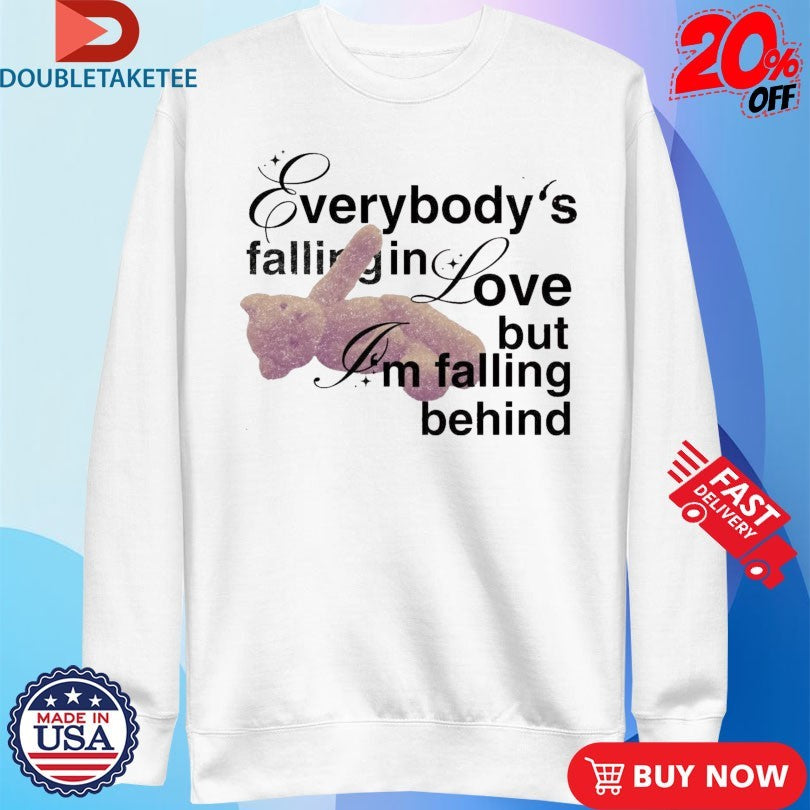 Official Everybody’s Falling In Love But I’m Falling Behind Teddy Bear Shirts