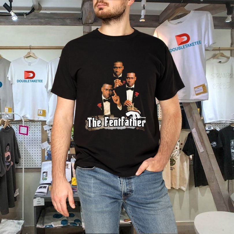 Official George Floyd The Fentfather The Godfather Shirts