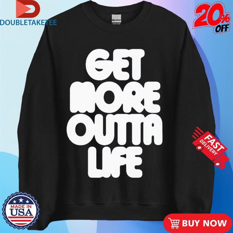 Official Get More Outta Life Nude Project Shirts