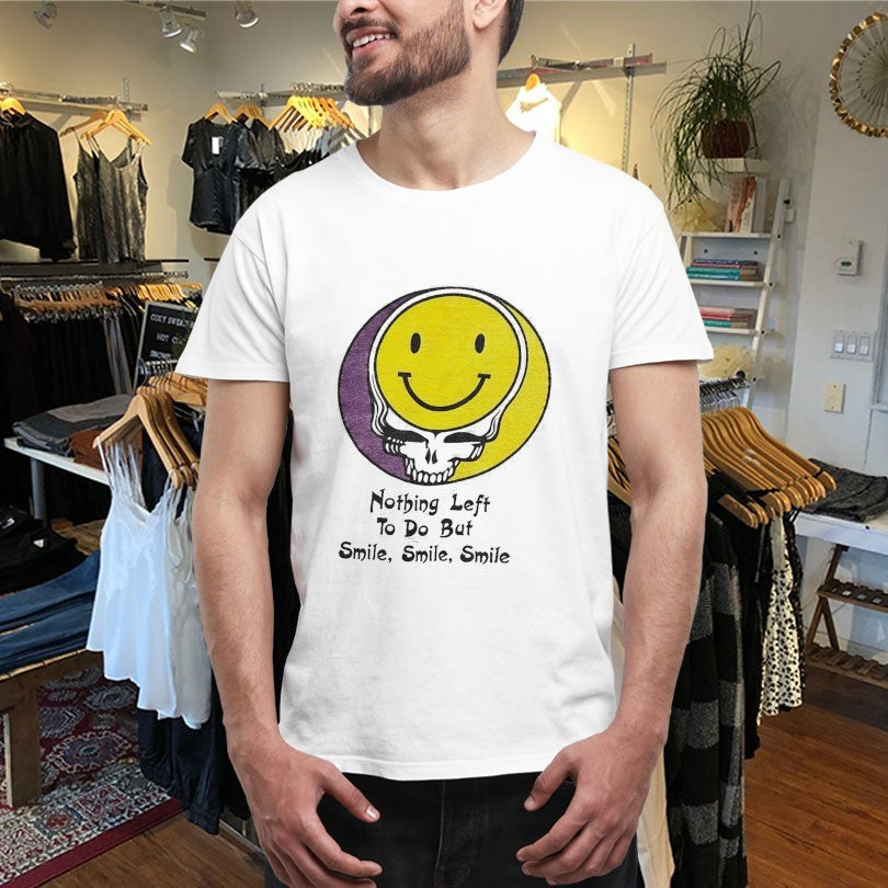 Official Grateful Dead Nothing Left To Do But Smile Smile Smile Smiley Shirts