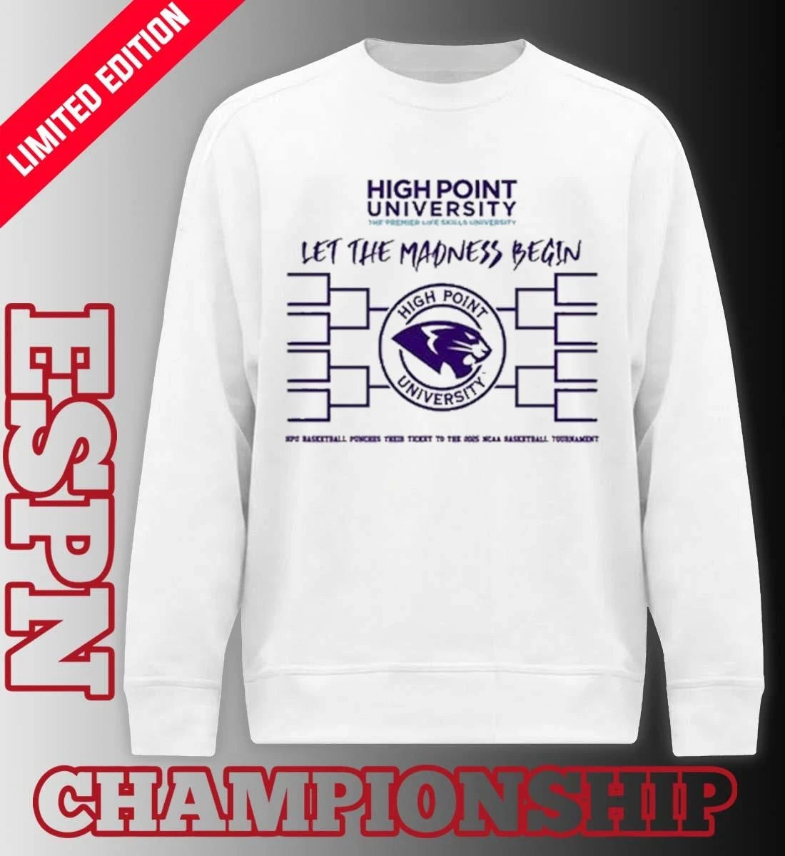 Official High Point University Basketball Let The Madness Begin Shirt