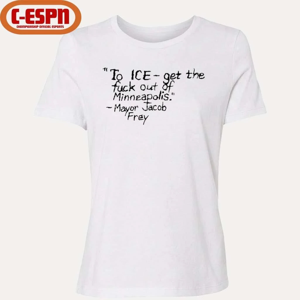 Official ICE Get the fuck of Minneapolis – Mayor Jacob Frey T-Shirt