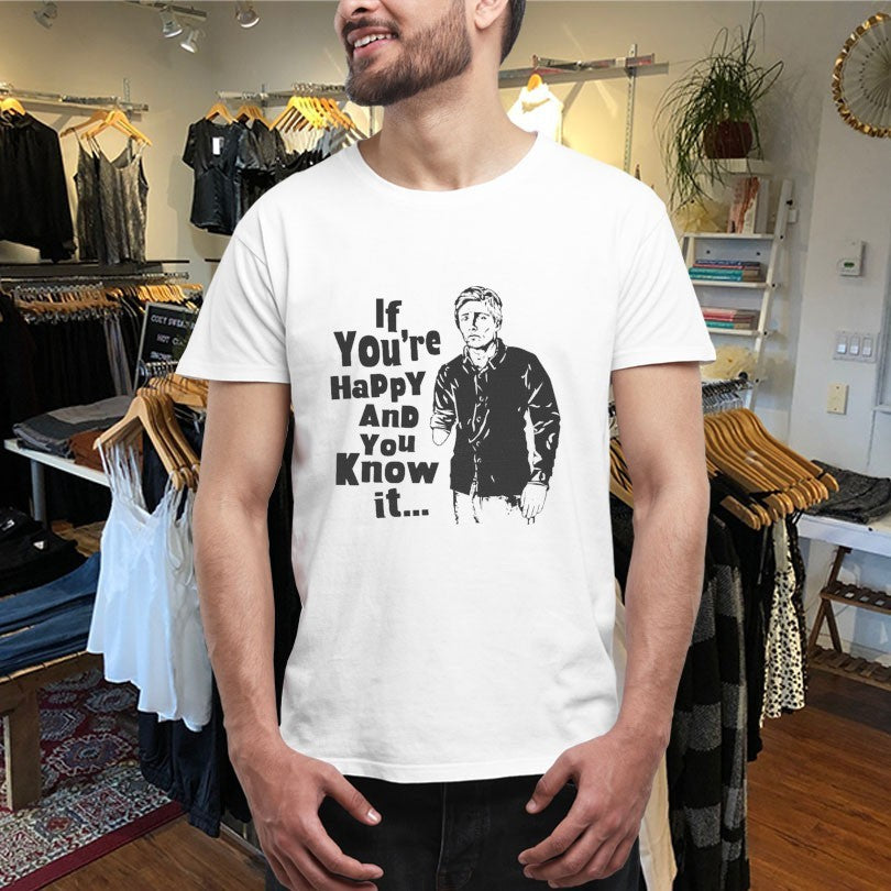 Official If You’re Happy And You Know It Shirts