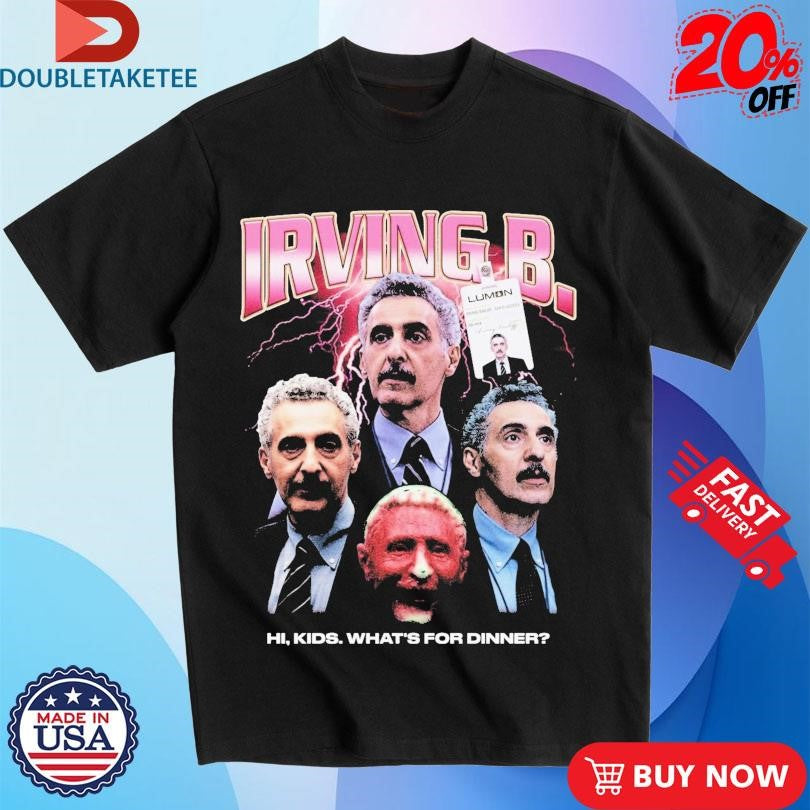 Official Irving B Hi Kids What’s For Dinner Rap Shirts