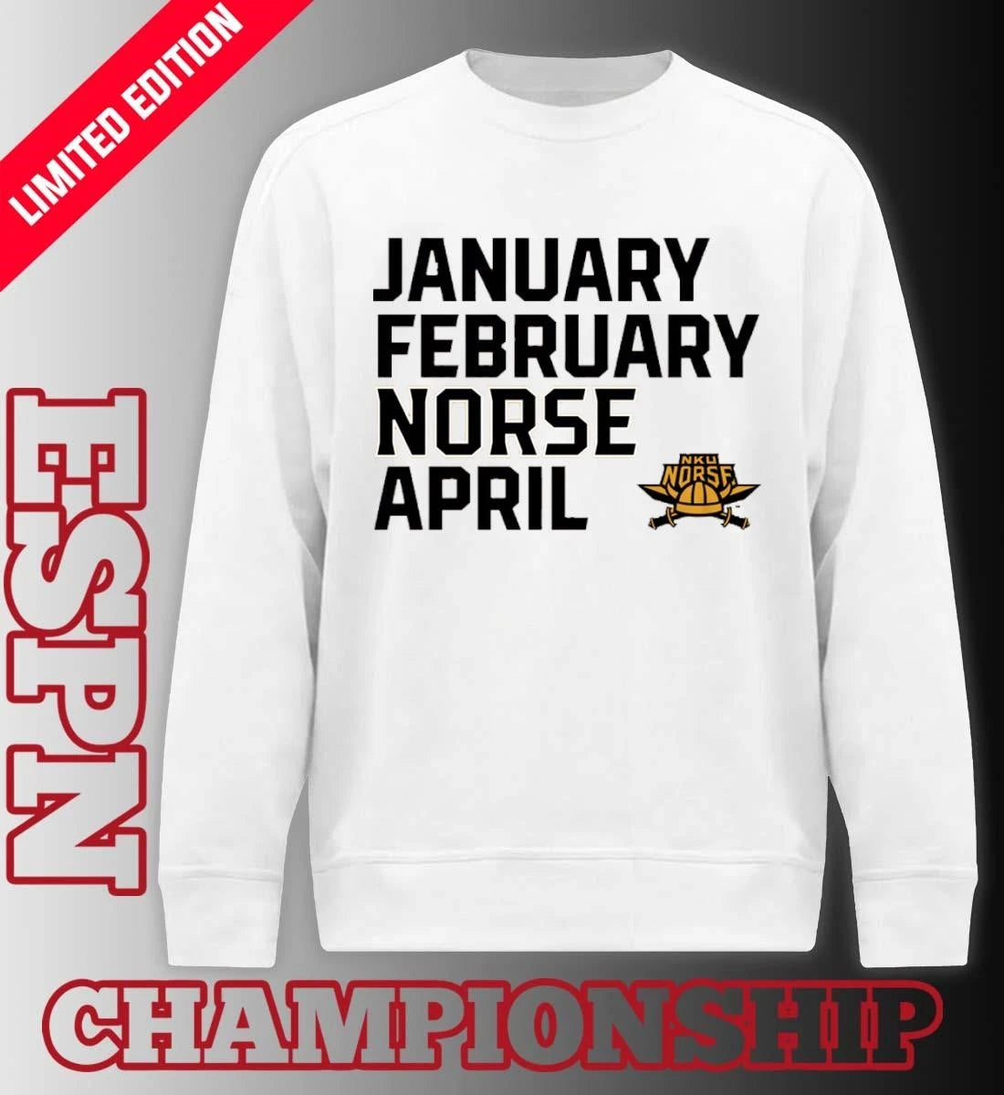 Official January February NKU Norse April shirt