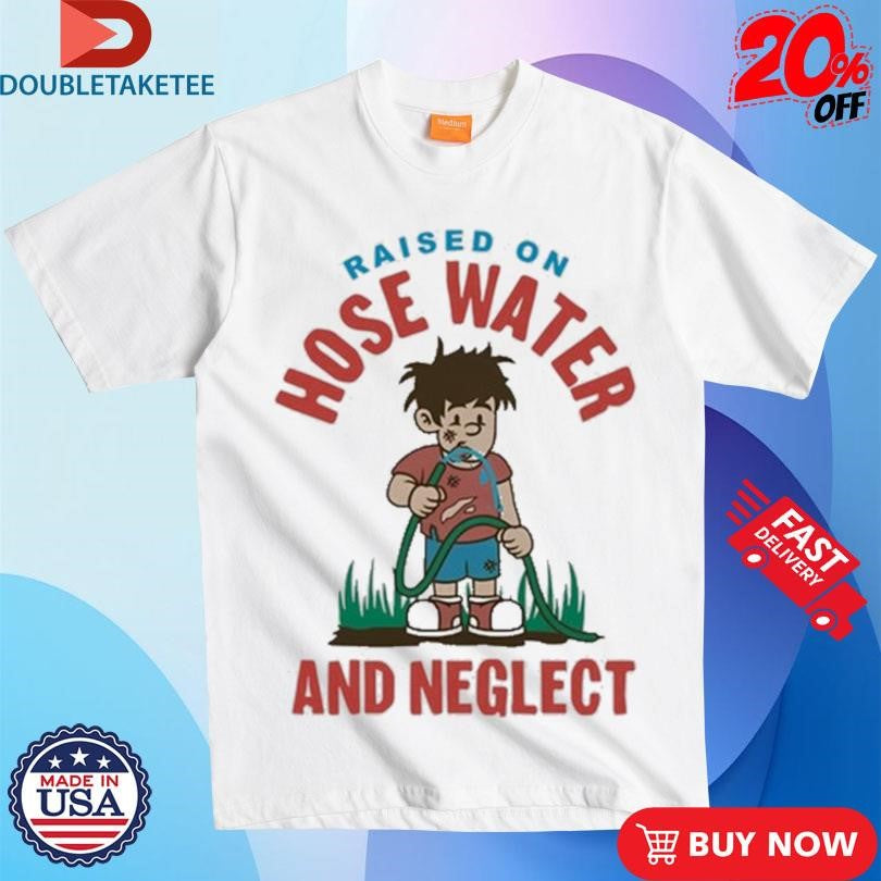Official Kelly Manno Gen X Shit Raised On Hose Water And Neglect Shirts