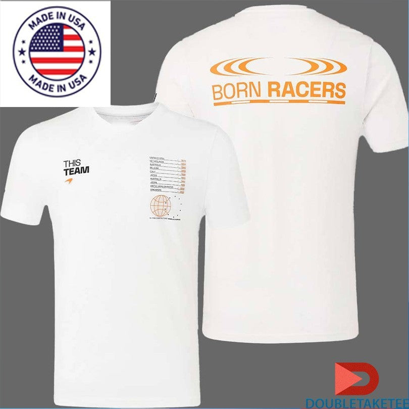 Official McLaren Formula 1 Team 2025 Constructors’ 10 Times World Champions This Team Born Racers Shirts