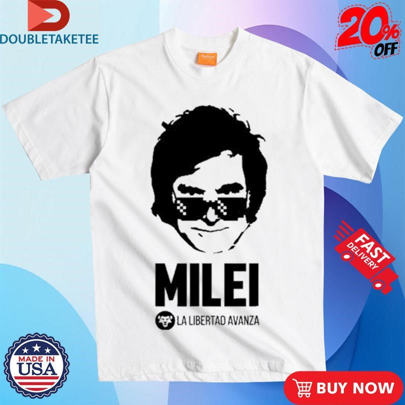Official Milei LA Libertad Avanza Shirts