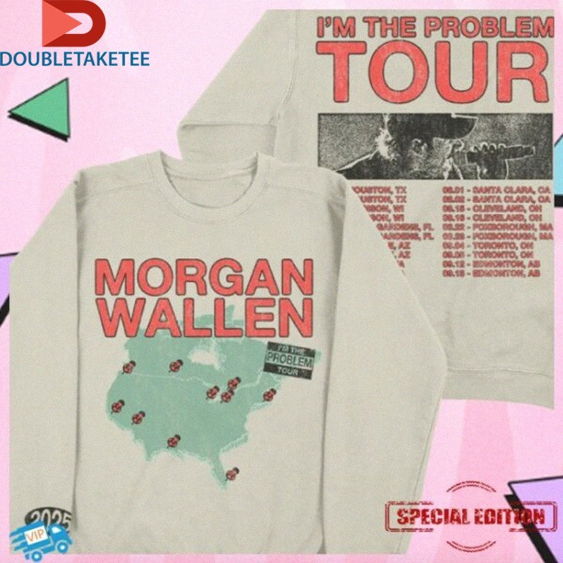 Official Morgan Wallen I’m The Problem Tour 2025 Dates Shirts